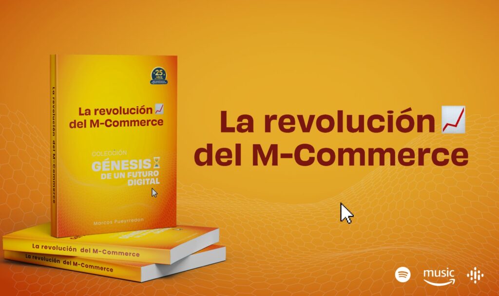 La revolución del mobile commerce - Génesis de un Futuro Digital