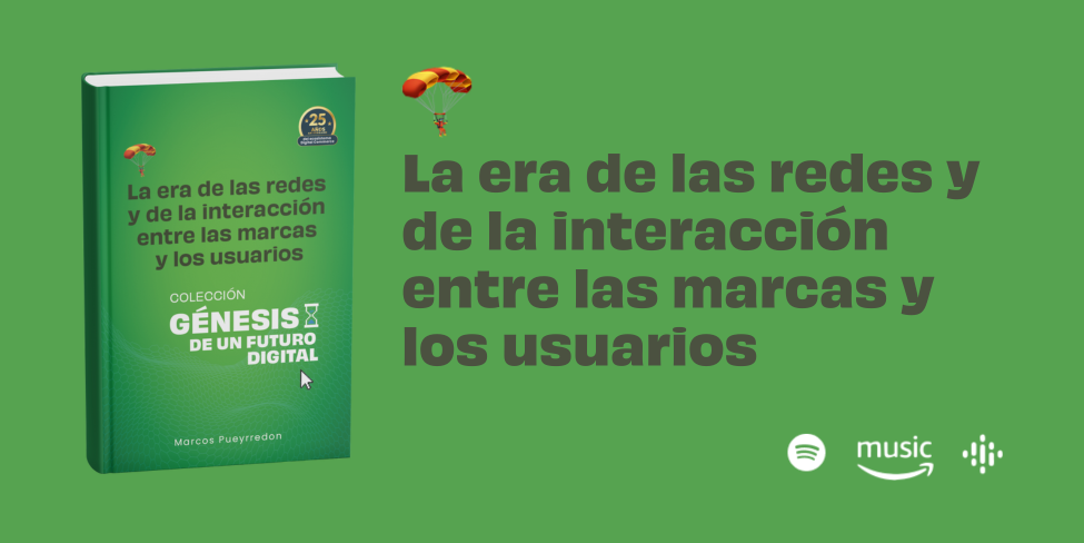 La era de las redes y de la interacción entre las marcas y los usuarios