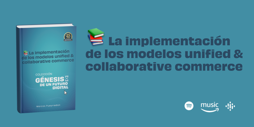 La implementación de los modelos unified collaborative commerce