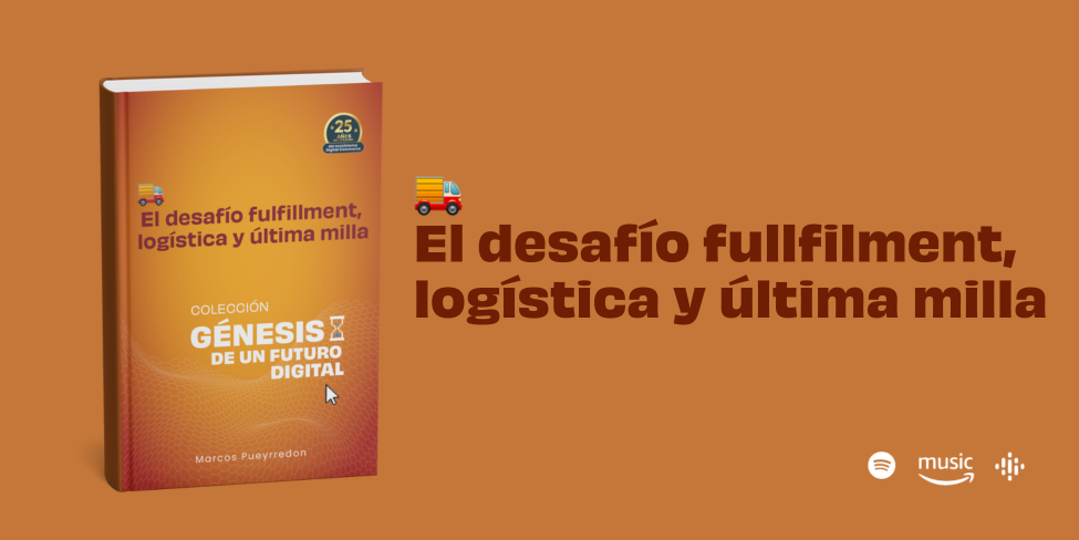 El desafío fulfillment: logística y última milla