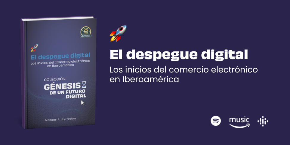 El despegue digital: los inicios del comercio electrónico en Iberoamérica